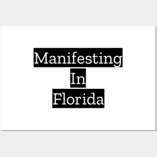 Manifesting In Florida Posters and Art